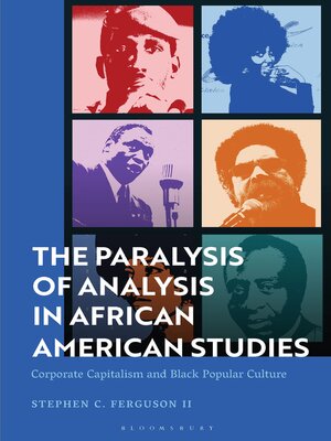 cover image of The Paralysis of Analysis in African American Studies